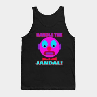 HANDLE THE JANDAL Tank Top